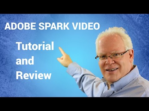 Adobe Spark Video Tutorial and Review