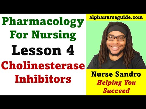 Pharmacology For Nursing Students - Lesson 4: Cholinesterase Inhibitors | Drug Class For Nursing