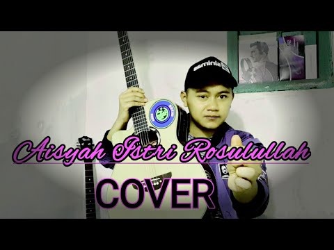 Aisyah Istri Rosulullah | Cover akustik gitar by Gunawan