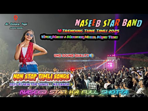 Naseeb Star Band Nonstop Timli 2025 ❤| New Adivasi Timli Song | Viper Music + New Tone at dolara