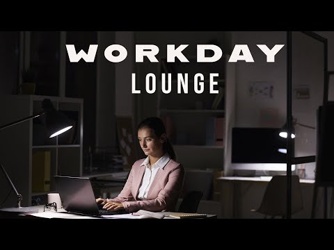 Workday Lounge Jazz | Smooth Music for Focus and Relaxation | Lounge Music