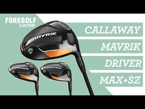 Custom Fit Review: Callaway Mavrik Driver: All 3 Heads : Mavrik SubZero & Mavrik Max Driver