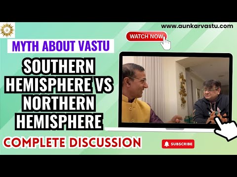 Myth about  Vastu in Northern Vs Southern Hemisphere. what is the truth? complete Discussion #vastu