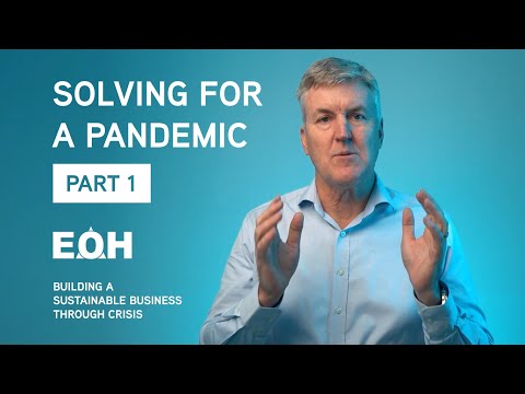 Solving for a pandemic | Episode 3 Part 1 | Building a sustainable business through a crisis