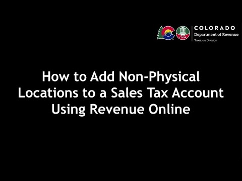 How to Add Non Physical Locations to a Sales Tax Account Using Revenue Online