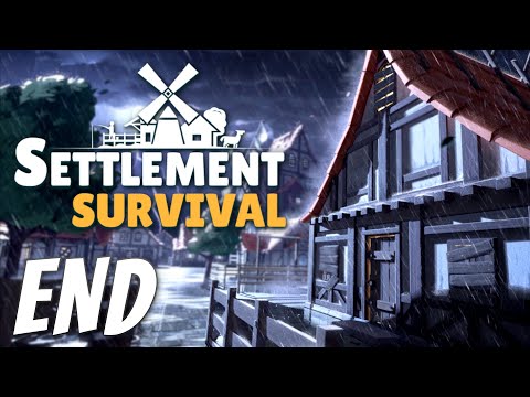 Peace Restored to the Land - Settlement Survival (END)