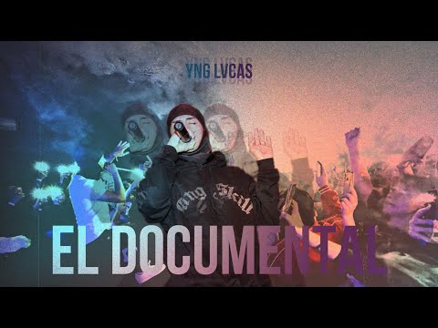 YNG LVCAS "EL DOCUMENTAL"