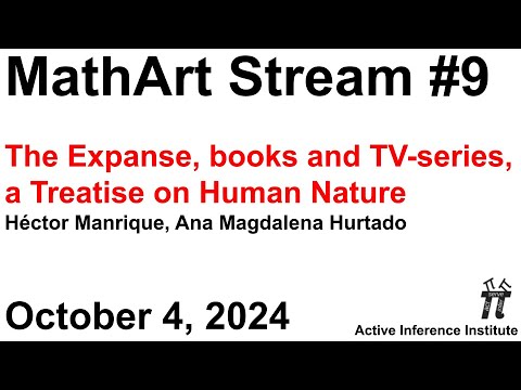 MathArtStream 9 ~ The Expanse, books and TV-series, a Treatise on Human Nature