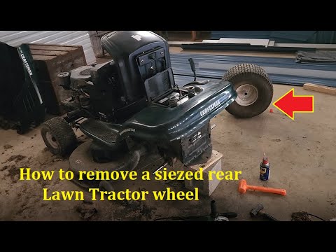 How to remove a seized REAR Lawn Tractor wheel