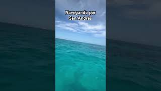 NAVEGANDO #music #ocean #sanandresisla #funnyshorts