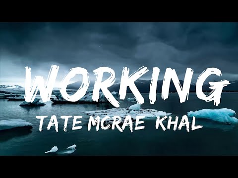 Tate McRae, Khalid - working (Lyrics)  | Music one for me