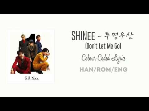 SHINee (샤이니) –Don’t Let Me Go (투명 우산) (Color Coded Han/Rom/Eng Lyrics)