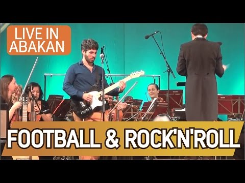 FOOTBALL & ROCK'N'ROLL - LUCAS IMBIRIBA LIVE IN ABAKAN RUSSIA