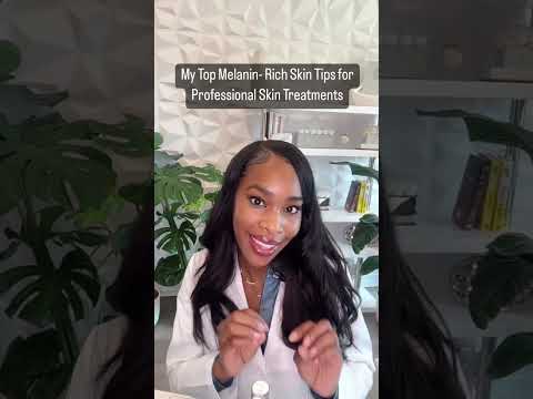 My Top Melanin Rich Skin Tips for Professional Skin Treatments