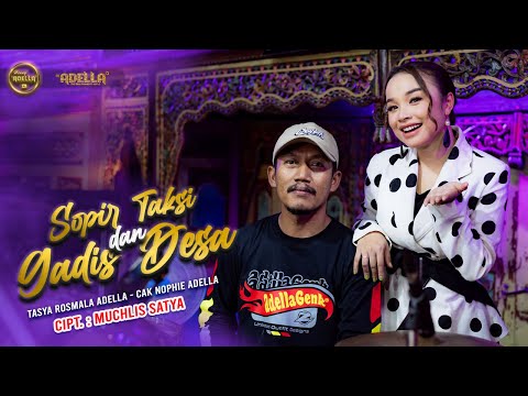 SOPIR TAKSI DAN GADIS DESA - Tasya Rosmala Adella Ft. Nophie Adella - OM ADELLA