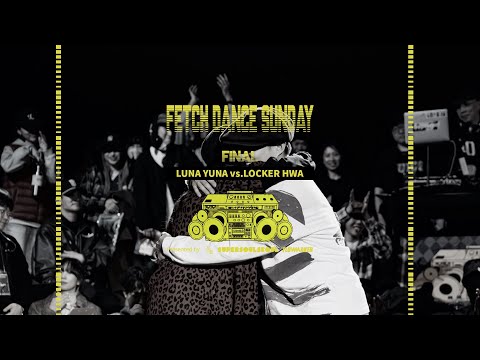 Luna Yuna vs. Locker Hwa - Final #fetchdancesunday #2024fetchdancesunday