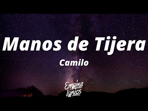 Camilo - Manos de Tijera (Letra/Lyrics)