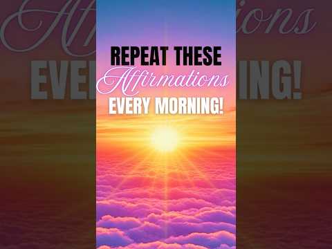 START YOUR DAY POSITIVE | Short Affirmations