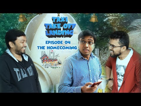 Episode 04: The Homecoming |Taxi Take Off Landing | First Multilingual Indian Web Series