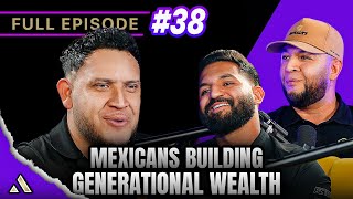 Mexicans Building Generational Wealth! Ismael Valdez & Virgil Contreras | All-In Podcast #38