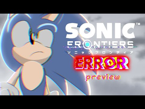 ERROR -  Sonic Frontiers Animated Preview