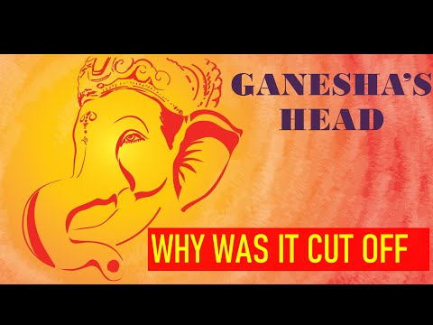 Why was the head of Ganesha cut off by Mahadeva - The Symbolism behind the narrative