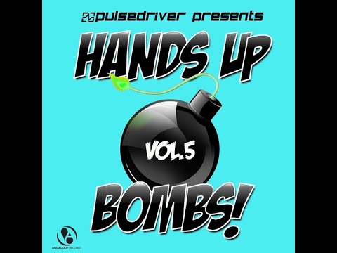 Pulsedriver - Hands Up // Bombs! Vol 5  Megamix