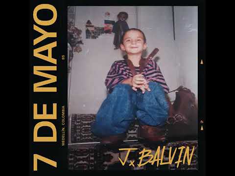 J. Balvin - 7 De Mayo