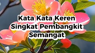 KATA KATA BIJAK KEREN SINGKAT PEMBANGKIT SEMANGAT