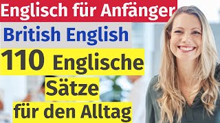 Englisch leicht gemacht: 110 wichtige Sätze für den Alltag – direkt von Briten erklärt!