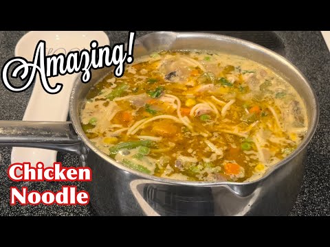 BEST CHICKEN NOODLE SOUP RECIPE For The Beginner or Busy Mom Cook!