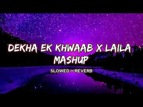 Dekha Ek Khwab x Laila (Full Version) | Instagram viral song | Sush & Yohan Love Mashup Lyrics