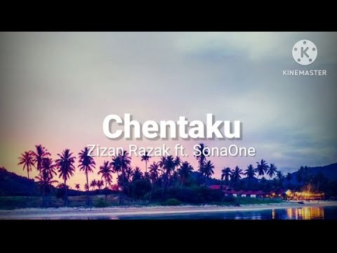 Chentaku - Zizan Razak feat. SonaOne (lirik)