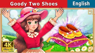 Goody Two Shoes Story | Stories for Teenagers | @EnglishFairyTales