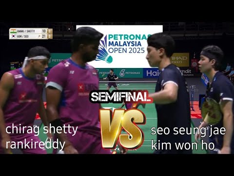 SF : seo seung jae/kim won ho [kor] VS c  shetty/s  rankireddy [ind] | petronas malaysia open 2025