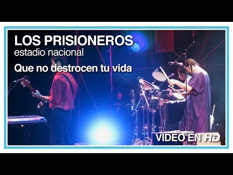 Los Prisioneros - Que no destrocen tu vida (En Vivo en el Estadio Nacional) HD 1080p