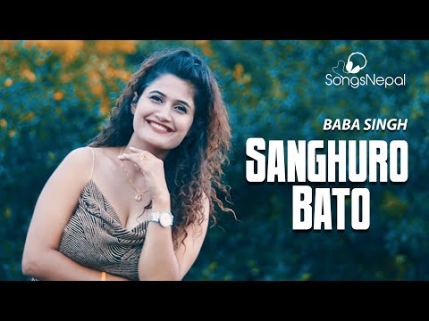 SANGHURO BATO - Baba Singh | New Nepali Pop Song 2020