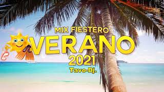 MIX FIESTERO VERANO 2021- Tavo Dj