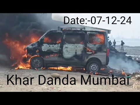 Khar Danda, Mumbai Govind Patil Road near Samshanbhumi (07-12-24)| 4 Cars Blast #carblast