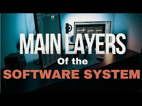 The Main Layers of a Software System : Be a full stack developer