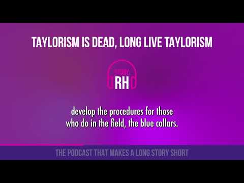 Taylorism is dead, long live Taylorism