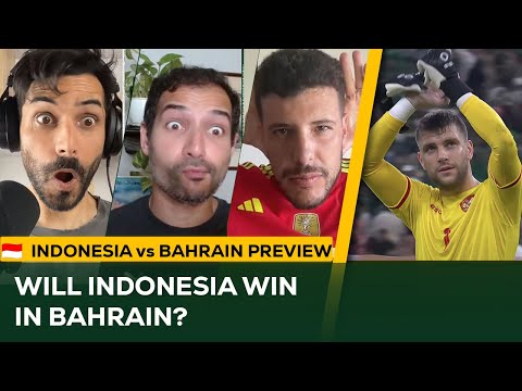 Can Indonesia WIN in Bahrain and produce Indonesian Football's GREATEST victory? | Match Preview