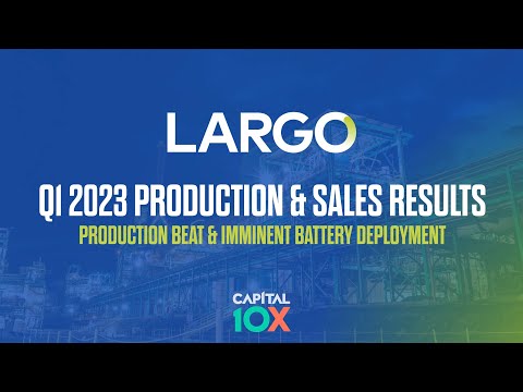 Largo Reports Q1 Production Beat and Imminent Vanadium Battery Deployment