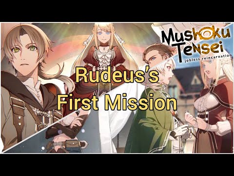 Rudeus’s First Mission In His New Job | Mushoku Tensei