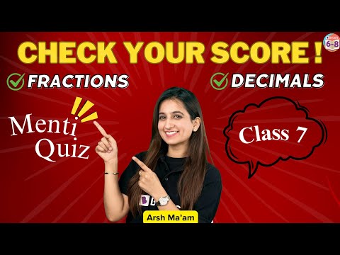 Fractions and Decimals| Important Questions | Chapter - 2 | CBSE CLASS 7 - Menti Quiz