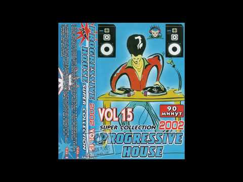 Progressive House Super Collection Vol.15 (2002) (Original Cassete Rip)