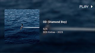 SZA - OD (Diamond Boy) • 639Hz