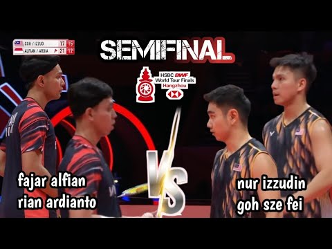 SEMIFINAL  : fajar/rian [INA] VS goh/izzudin [MAL] | hsbc bwf world tour finals 2024