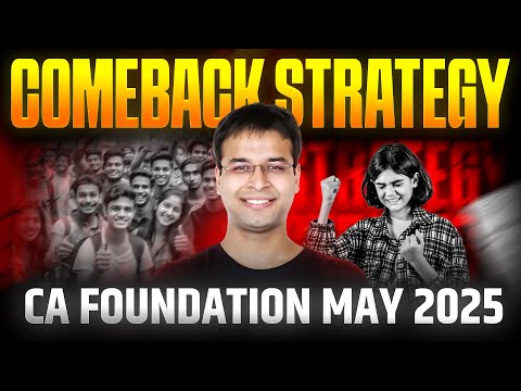 CA Foundation May 2025 | Comeback Strategy for CA Foundation May 25 By CA Nishant Kumar