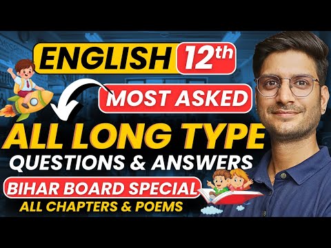 Class-12th English के सभी Most IMP Long Type Q&A | Class-12th English Bihar Board